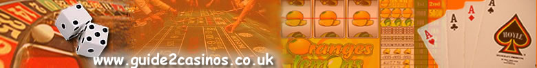www.guide2casinos.co.uk - If you cant see this image you may need to turn off your image blocker or create a rule for www.guide2casinos.co.uk into your firewall